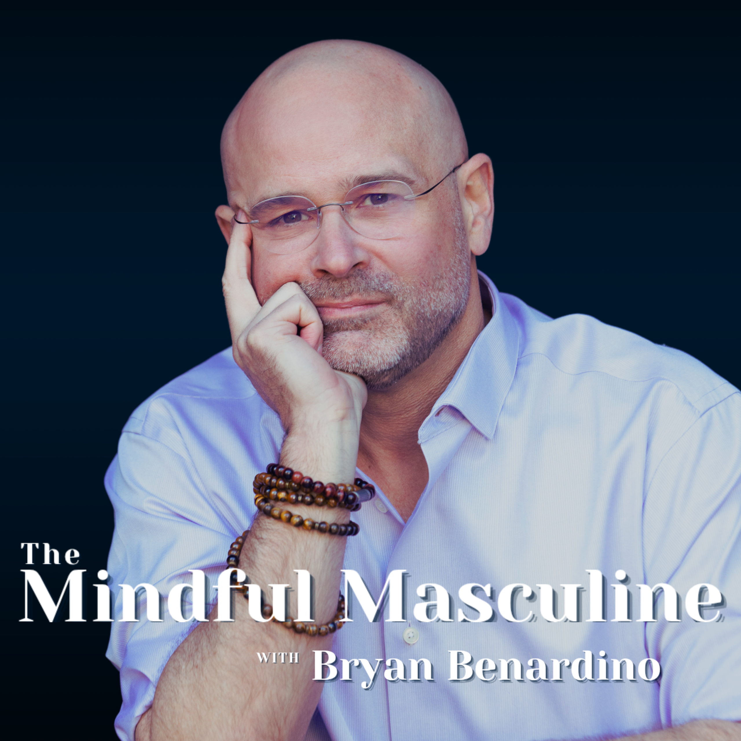 The Mindful Masculine Podcast with Bryan Benardino